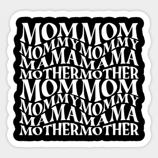 Mom, mommy, mama, mothers day Sticker